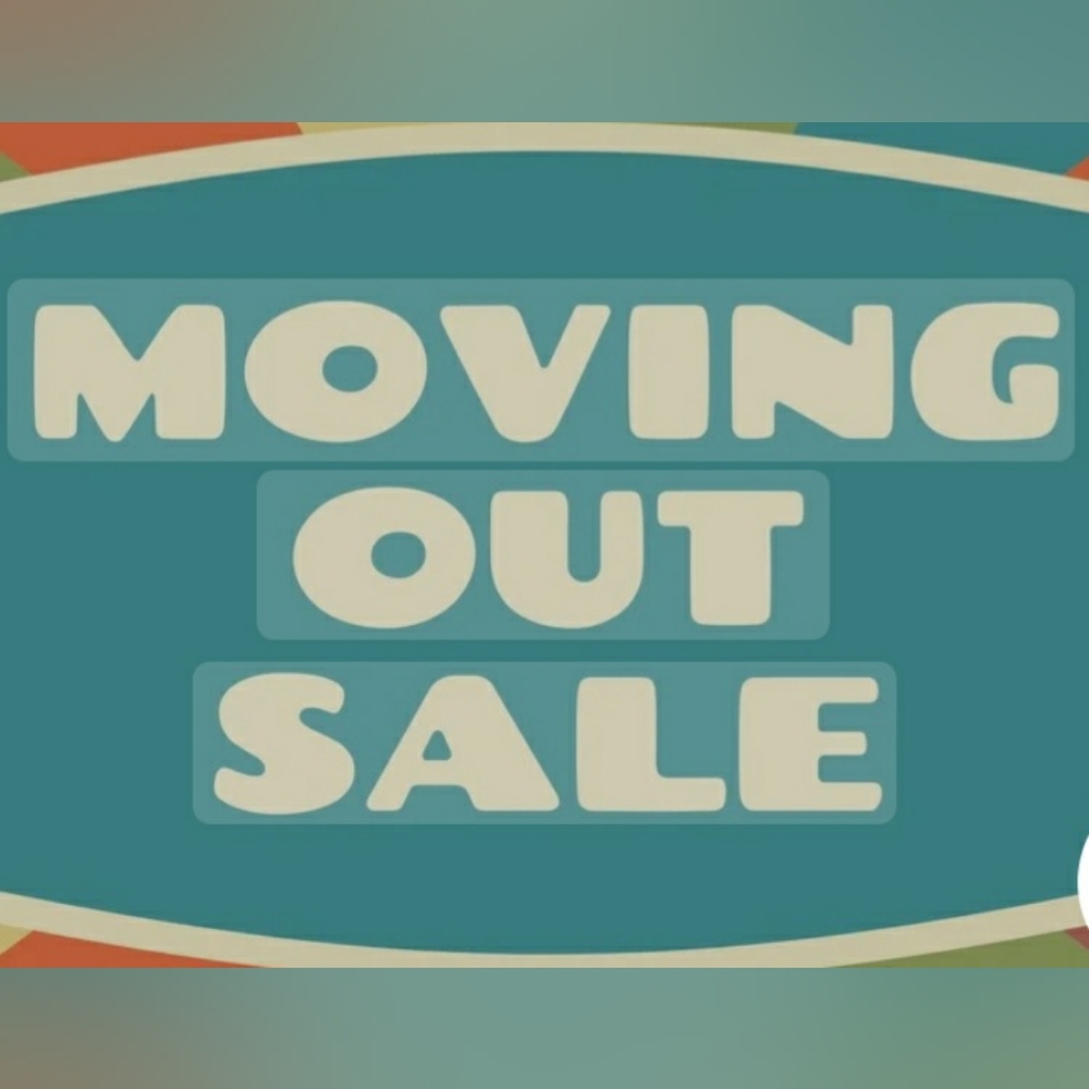 Moving Out Sale!